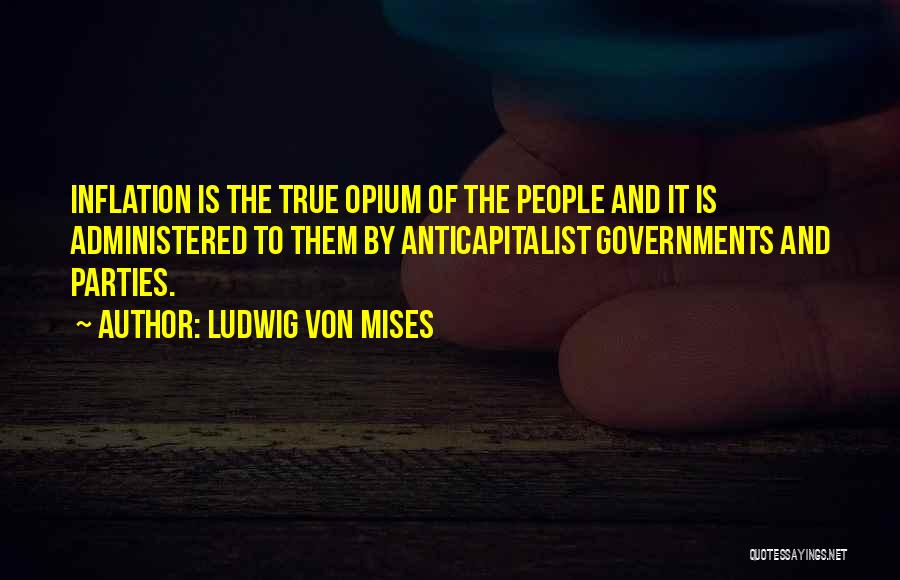 Chuey Restaurants Quotes By Ludwig Von Mises