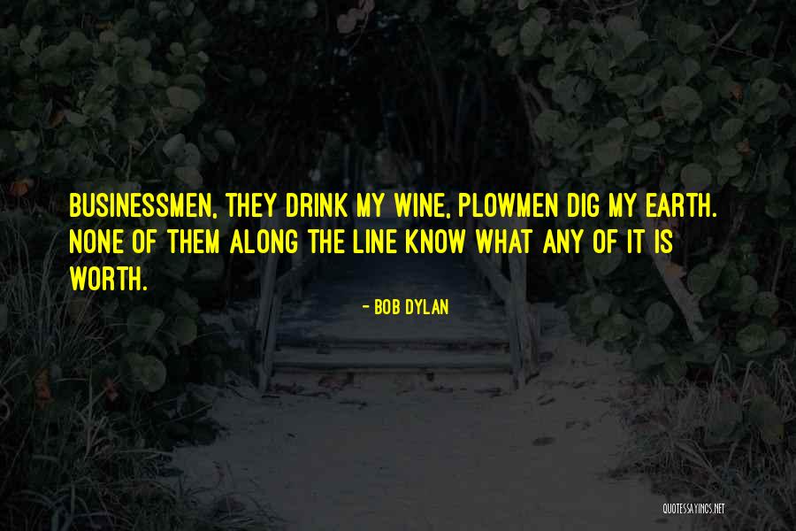Chufa For Turkeys Quotes By Bob Dylan Chufa For Turkeys Quotes By Bob Dylan