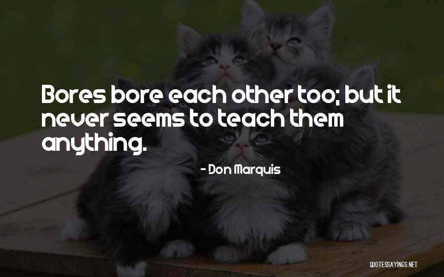 Chuffy Quotes By Don Marquis Chuffy Quotes By Don Marquis