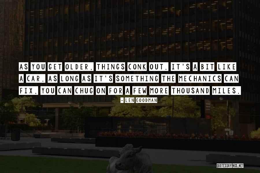 Chug Quotes By Len Goodman Chug Quotes By Len Goodman