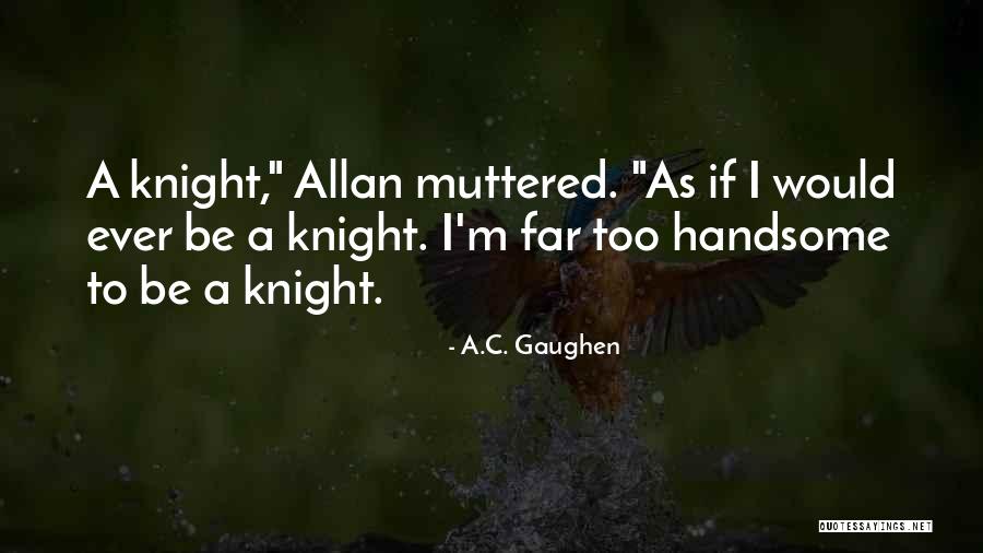 Chuid Format Quotes By A.C. Gaughen Chuid Format Quotes By A.C. Gaughen