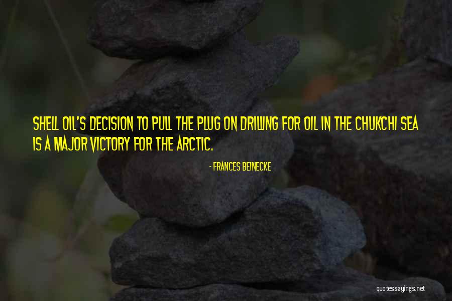 Chukchi Sea Quotes By Frances Beinecke Chukchi Sea Quotes By Frances Beinecke