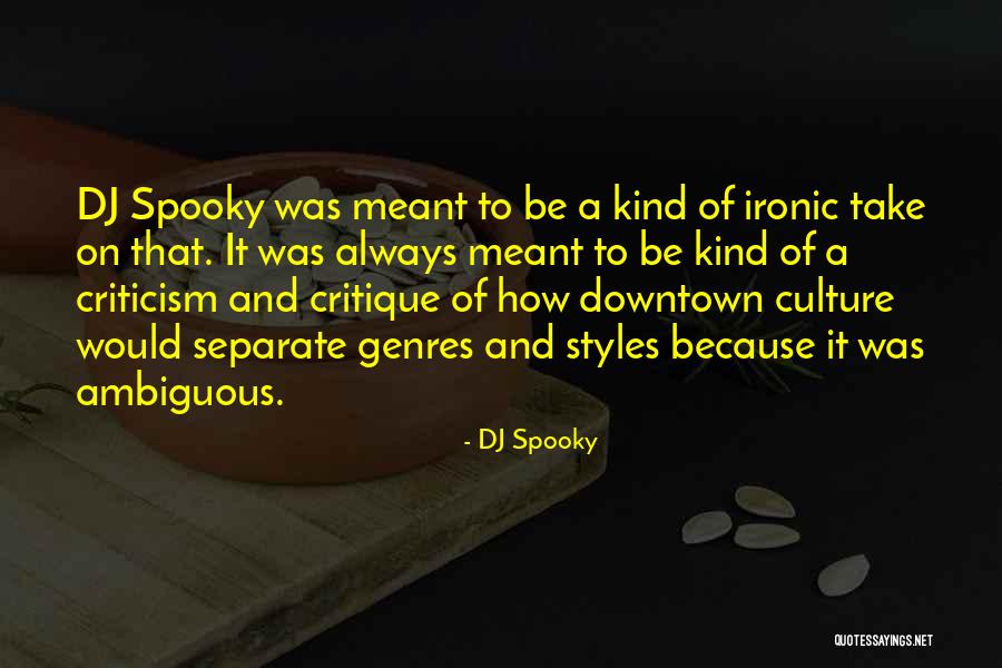 Chukkas Quotes By DJ Spooky Chukkas Quotes By DJ Spooky