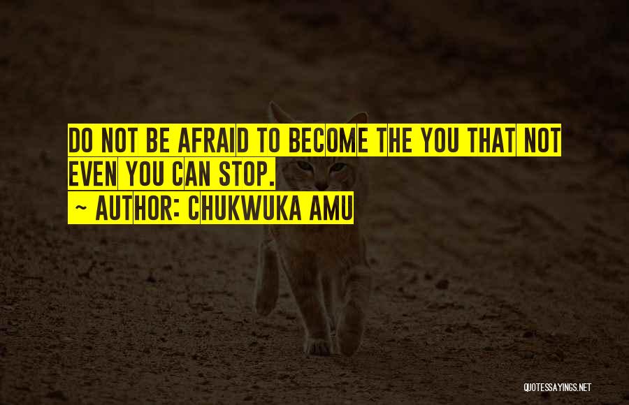 Chukwuka Amu Quotes 1322905