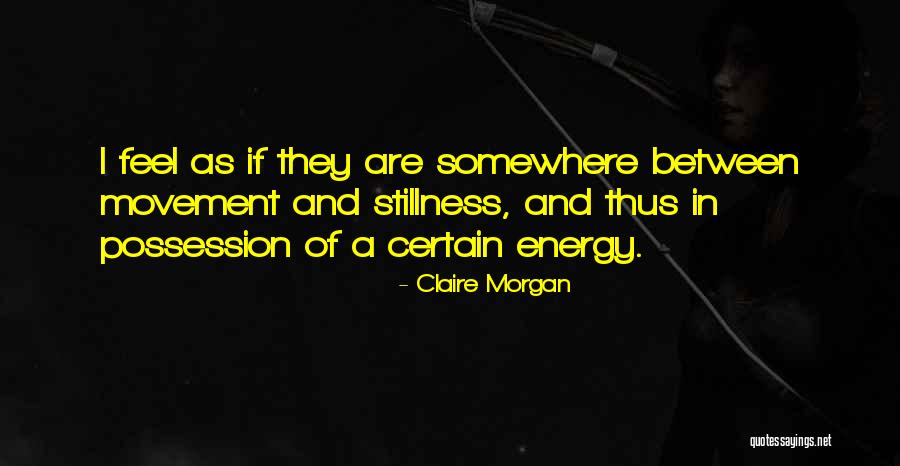 Chumimin Quotes By Claire Morgan Chumimin Quotes By Claire Morgan