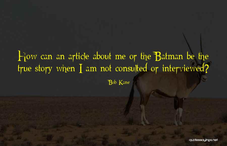 Chuming Quotes By Bob Kane Chuming Quotes By Bob Kane