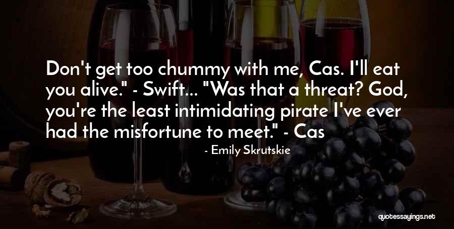 Chummy Quotes By Emily Skrutskie