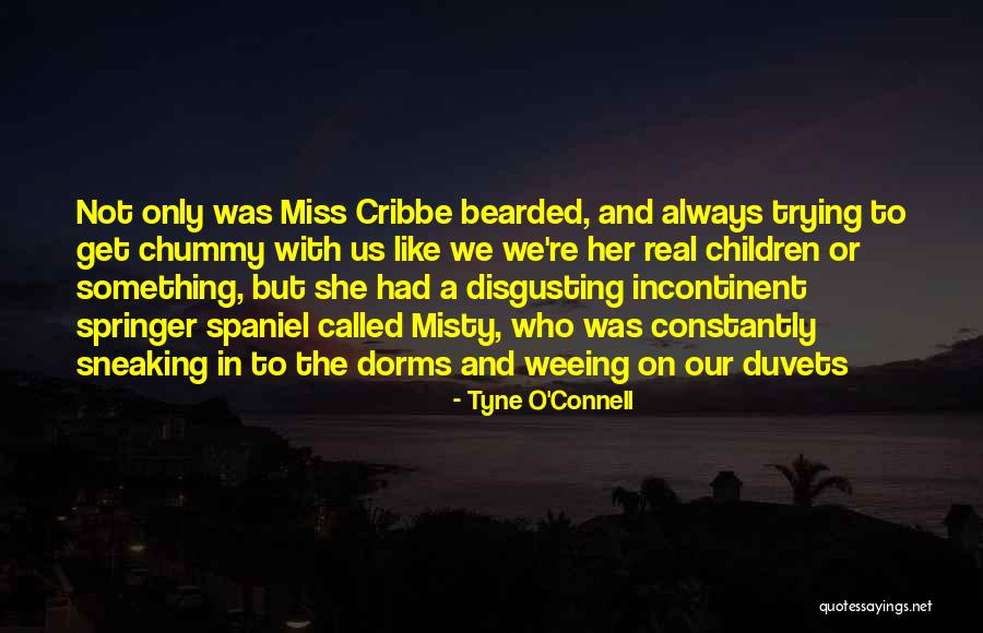 Chummy Quotes By Tyne O'Connell