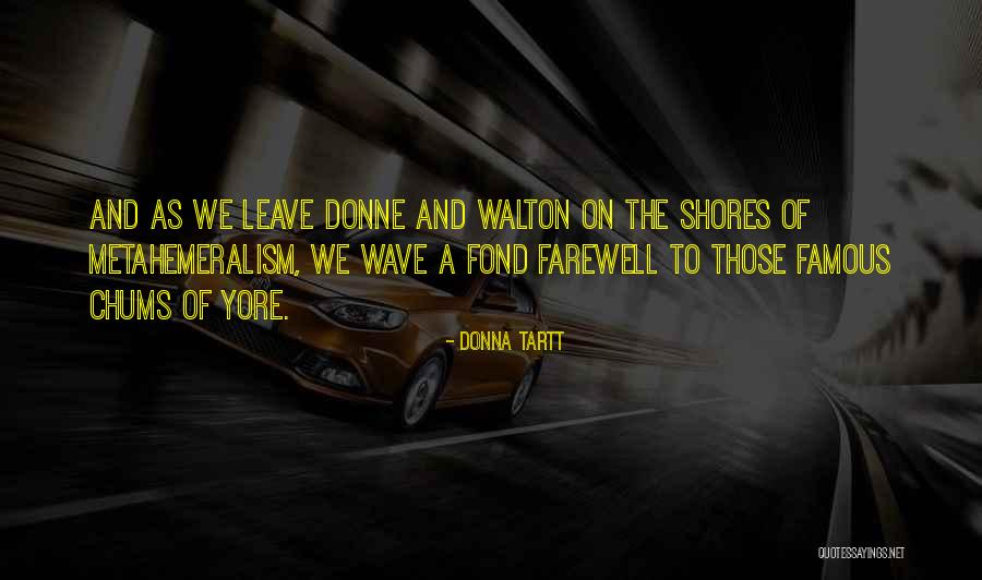Chums Quotes By Donna Tartt