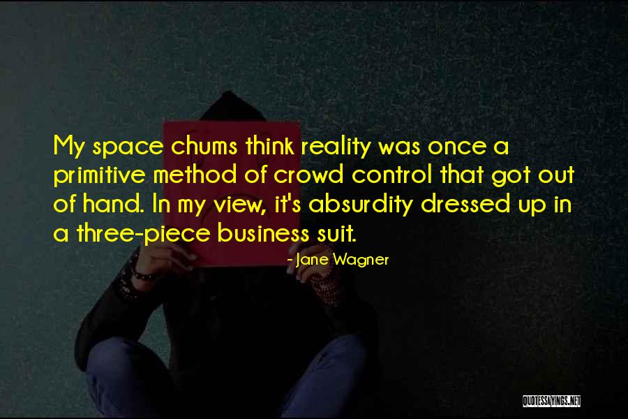 Chums Quotes By Jane Wagner
