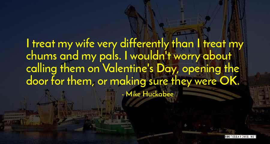 Chums Quotes By Mike Huckabee