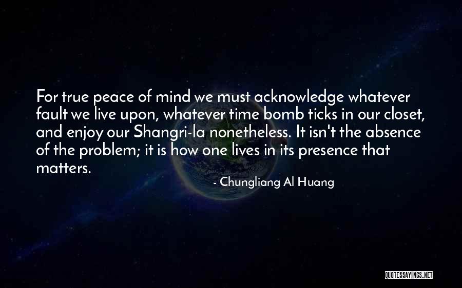 Chungliang Huang Quotes By Chungliang Al Huang Chungliang Huang Quotes By Chungliang Al Huang