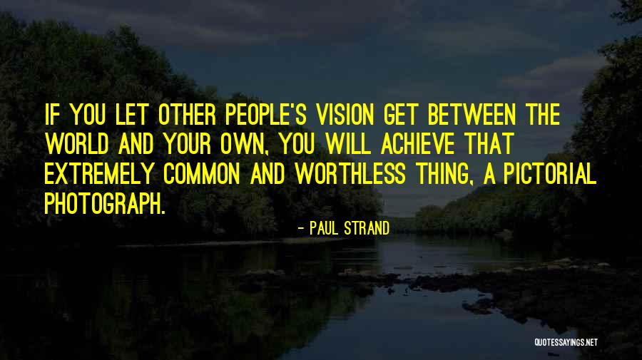 Chuni Goswami Quotes By Paul Strand