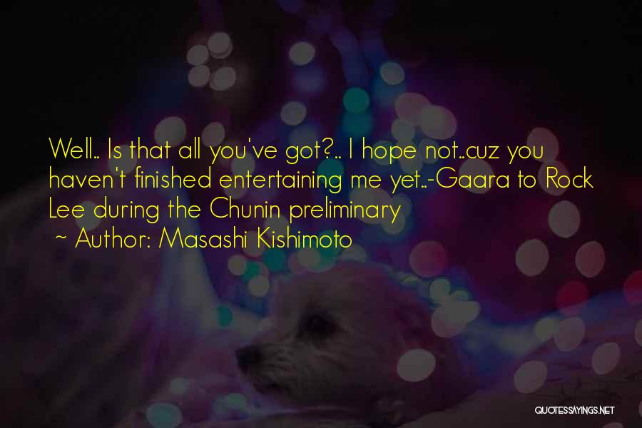 Chunin Exam Quotes By Masashi Kishimoto