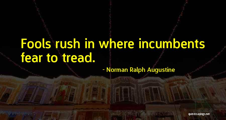 Chunjikiun Quotes By Norman Ralph Augustine Chunjikiun Quotes By Norman Ralph Augustine