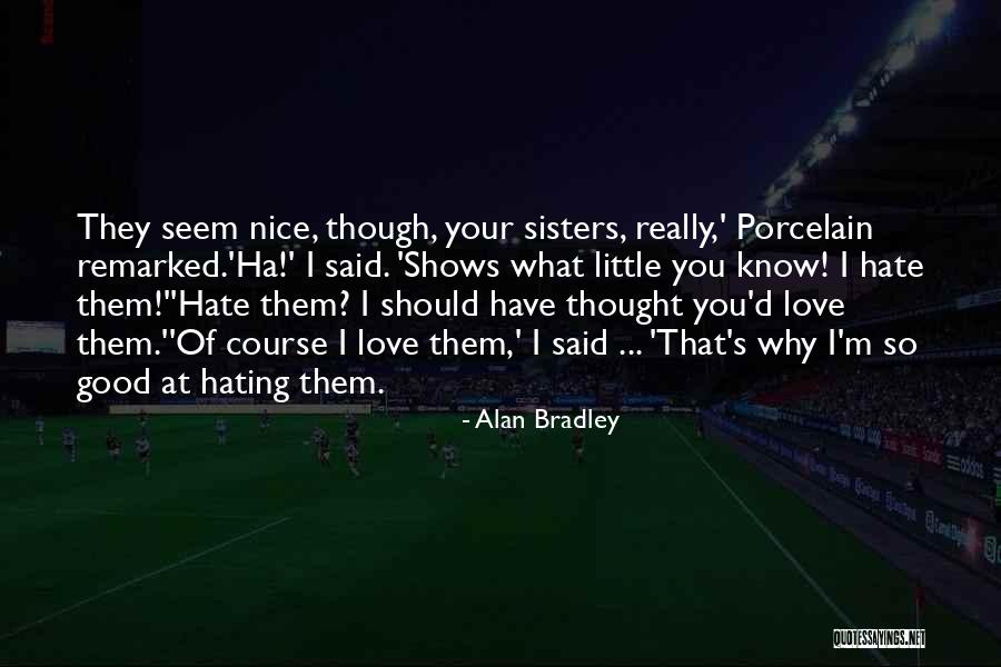 Chunk Of Boar Quotes By Alan Bradley Chunk Of Boar Quotes By Alan Bradley