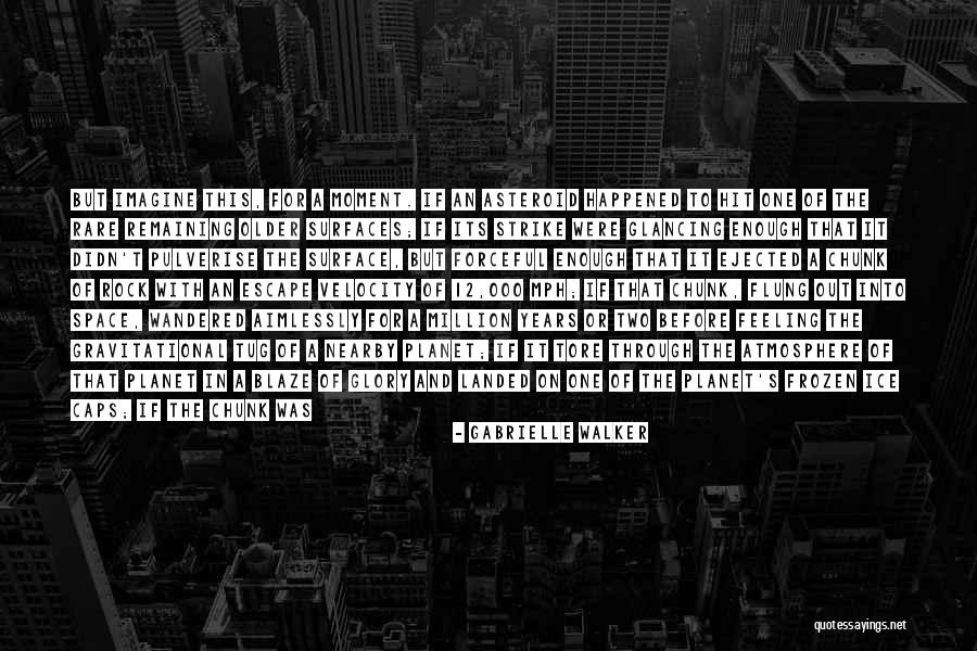 Chunk Of Ice Quotes By Gabrielle Walker Chunk Of Ice Quotes By Gabrielle Walker