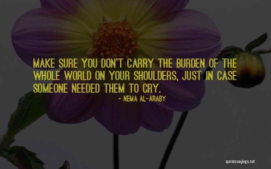 Chunkiest Quotes By Nema Al-Araby Chunkiest Quotes By Nema Al-Araby