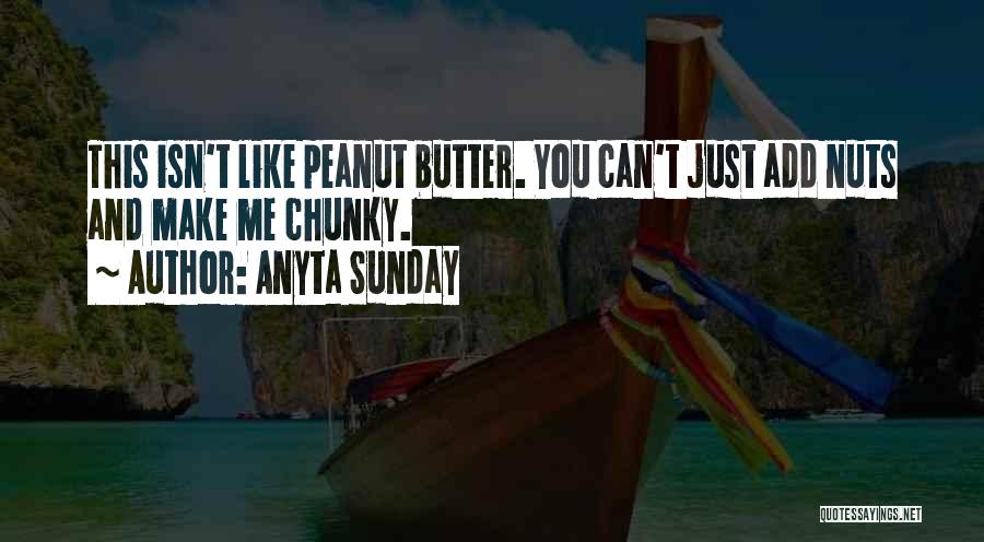 Chunky Quotes By Anyta Sunday