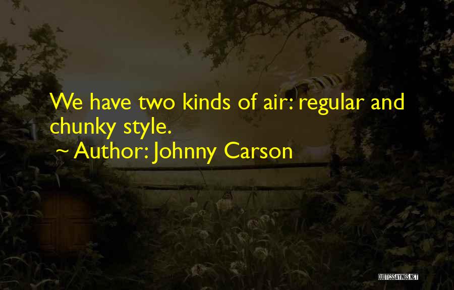 Chunky Quotes By Johnny Carson