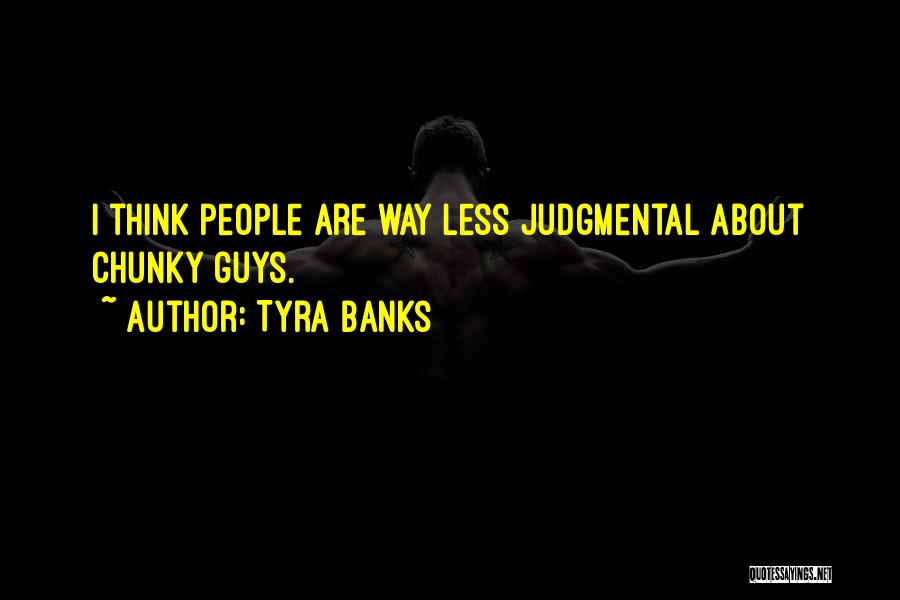 Chunky Quotes By Tyra Banks