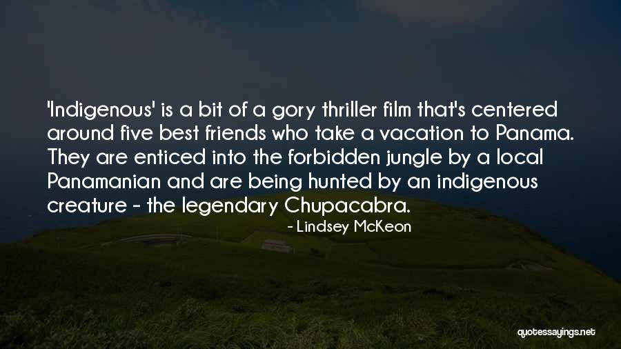 Chupacabra Quotes By Lindsey McKeon Chupacabra Quotes By Lindsey McKeon