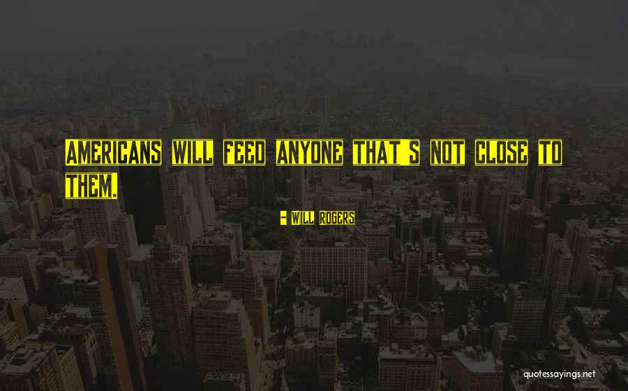 Chupadora Quotes By Will Rogers Chupadora Quotes By Will Rogers