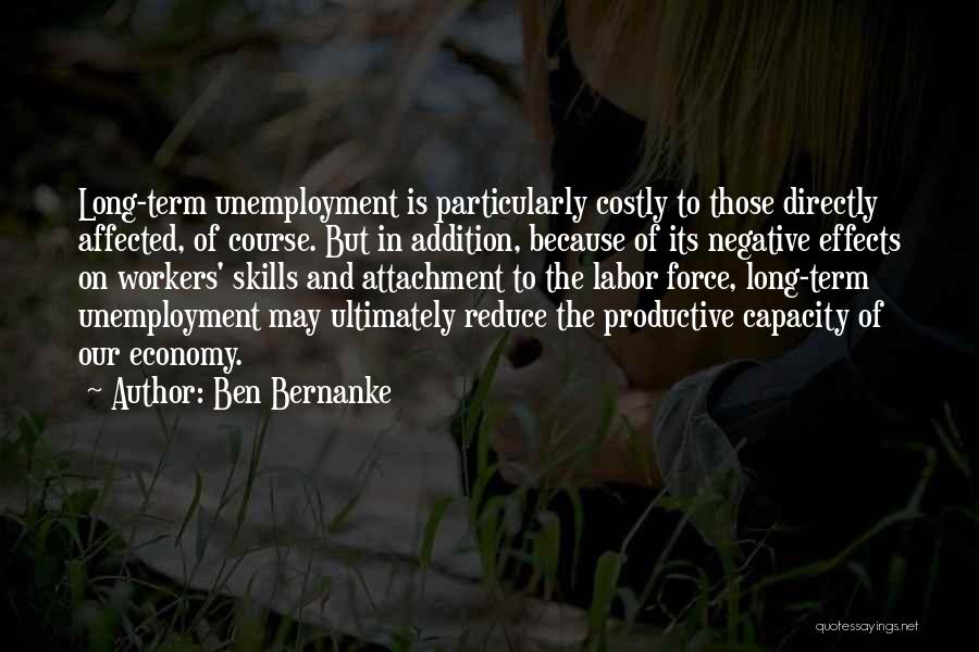 Chupapanzas Quotes By Ben Bernanke