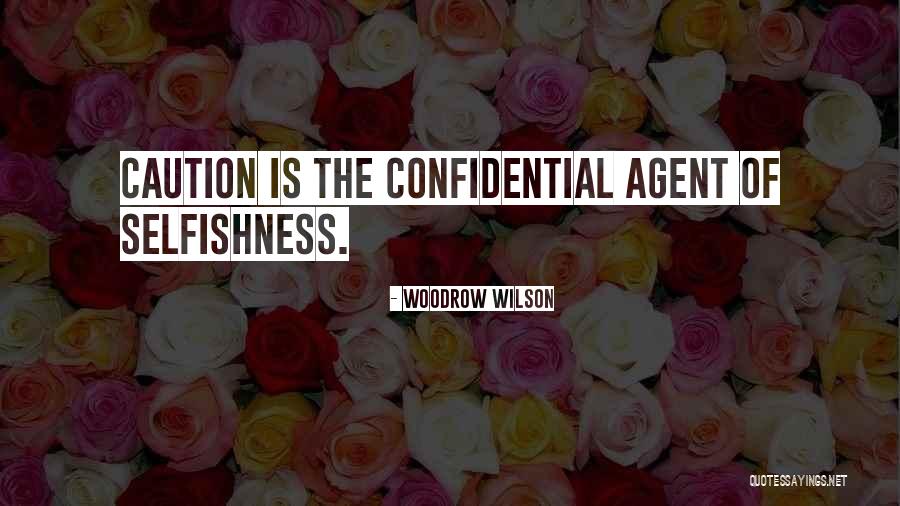 Chupinazo Quotes By Woodrow Wilson Chupinazo Quotes By Woodrow Wilson