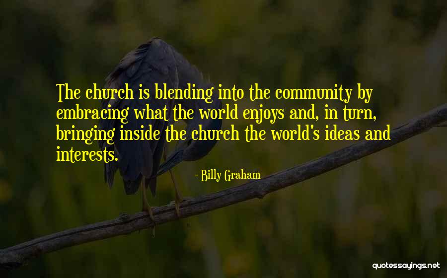 Church And Community Quotes By Billy Graham