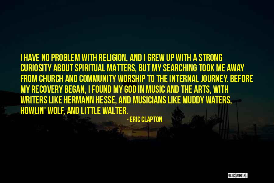 Church And Community Quotes By Eric Clapton