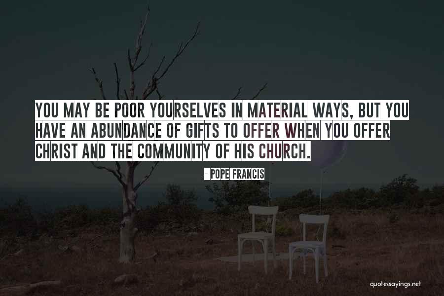 Church And Community Quotes By Pope Francis