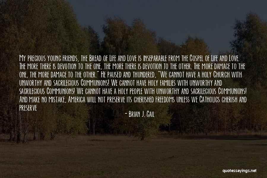Church And Friends Quotes By Brian J. Gail Church And Friends Quotes By Brian J. Gail