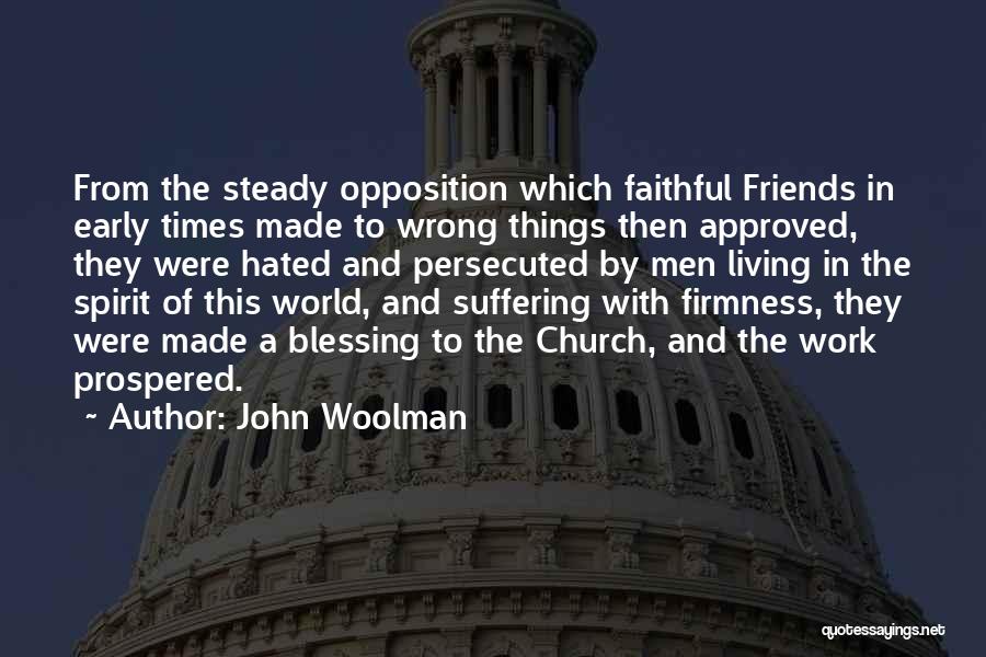 Church And Friends Quotes By John Woolman