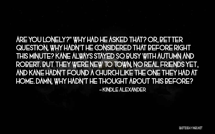 Church And Friends Quotes By Kindle Alexander Church And Friends Quotes By Kindle Alexander