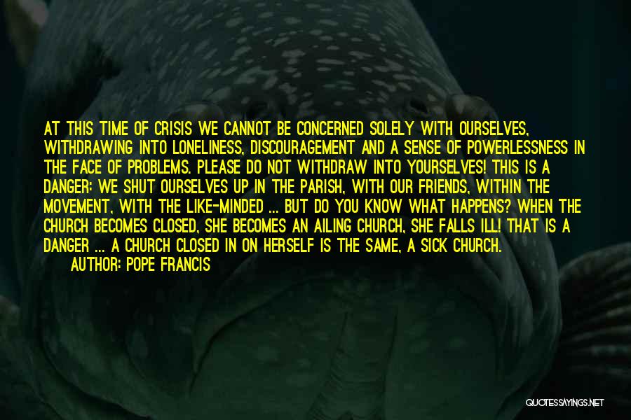 Church And Friends Quotes By Pope Francis