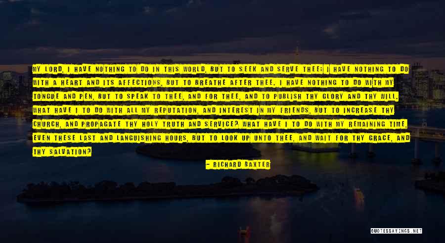 Church And Friends Quotes By Richard Baxter Church And Friends Quotes By Richard Baxter