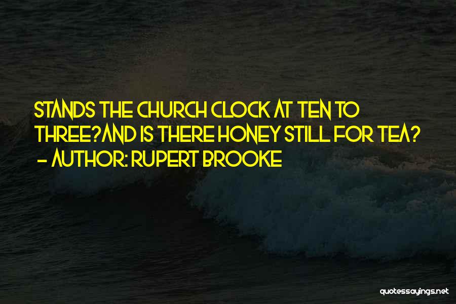 Church And Friends Quotes By Rupert Brooke