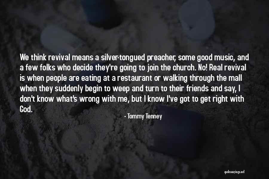 Church And Friends Quotes By Tommy Tenney