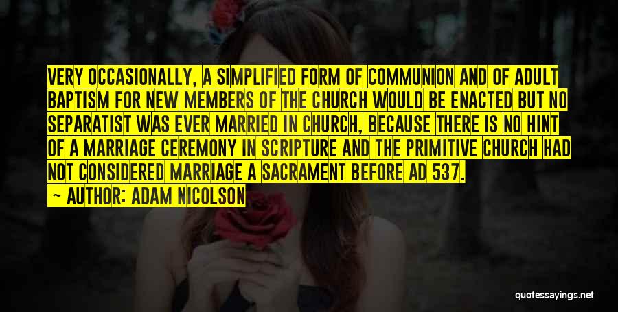 Church And Marriage Quotes By Adam Nicolson