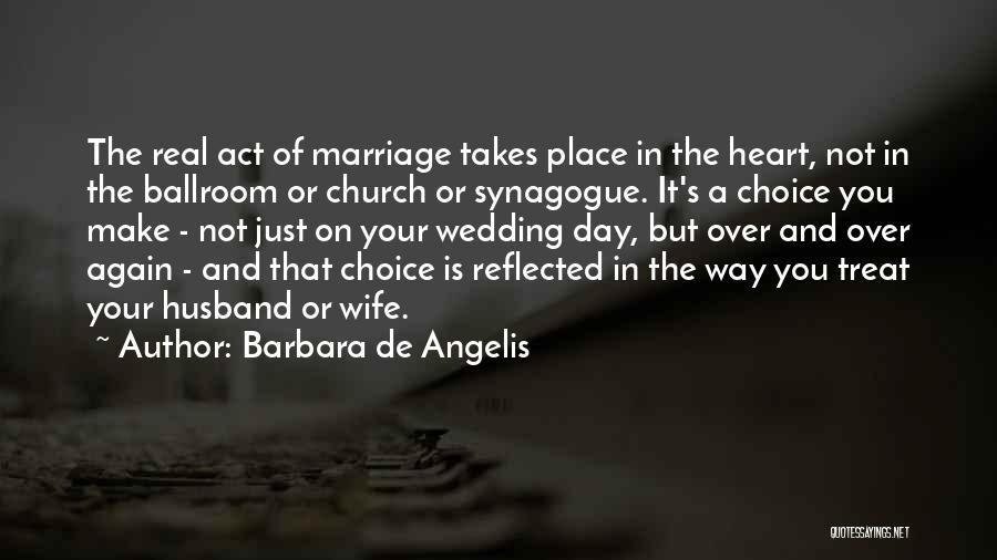 Church And Marriage Quotes By Barbara De Angelis