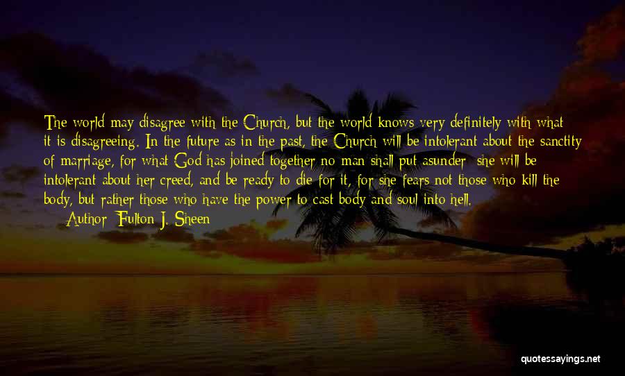 Church And Marriage Quotes By Fulton J. Sheen