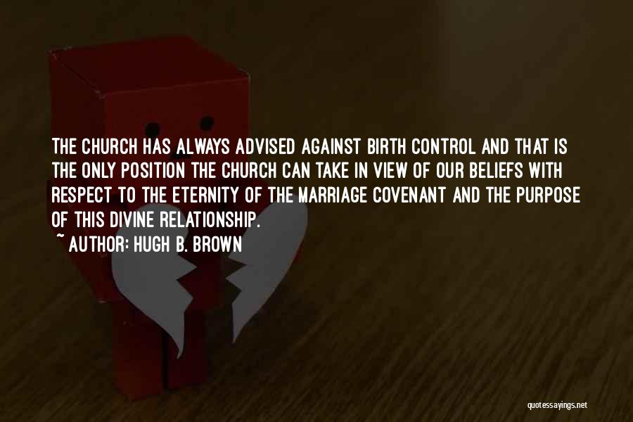 Church And Marriage Quotes By Hugh B. Brown