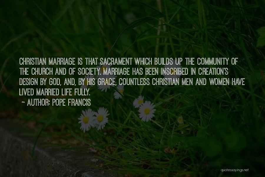 Church And Marriage Quotes By Pope Francis