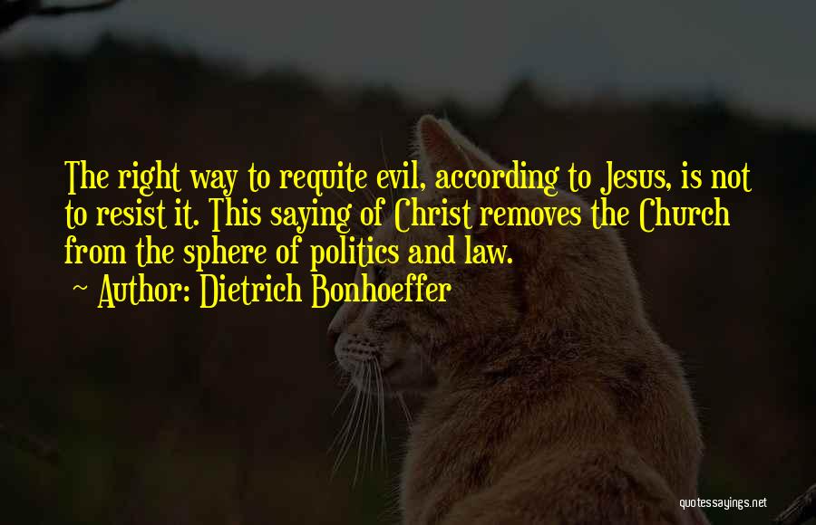 Church And Politics Quotes By Dietrich Bonhoeffer