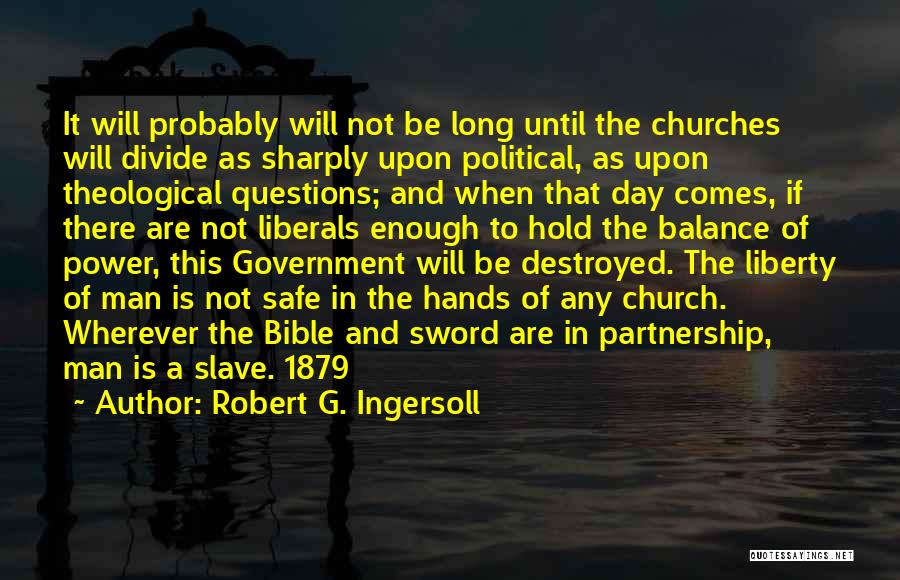 Church And Politics Quotes By Robert G. Ingersoll