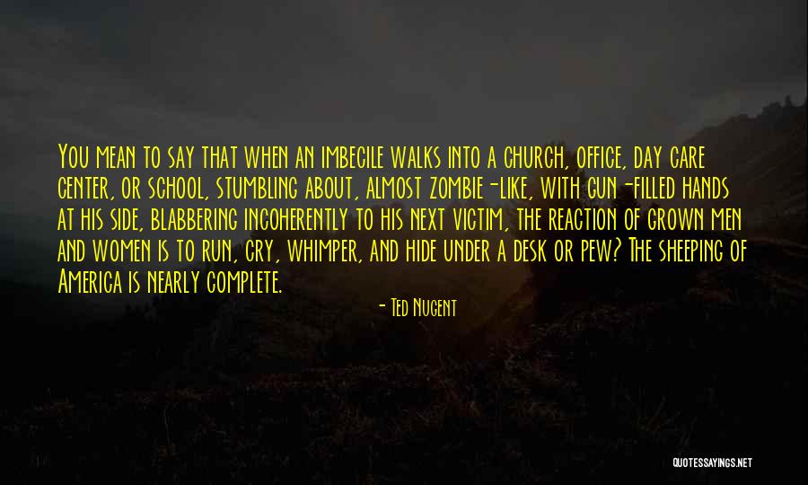Church And Women Quotes By Ted Nugent Church And Women Quotes By Ted Nugent