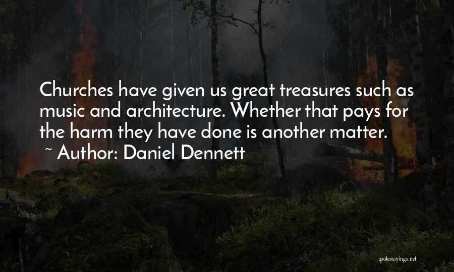 Church Architecture Quotes By Daniel Dennett