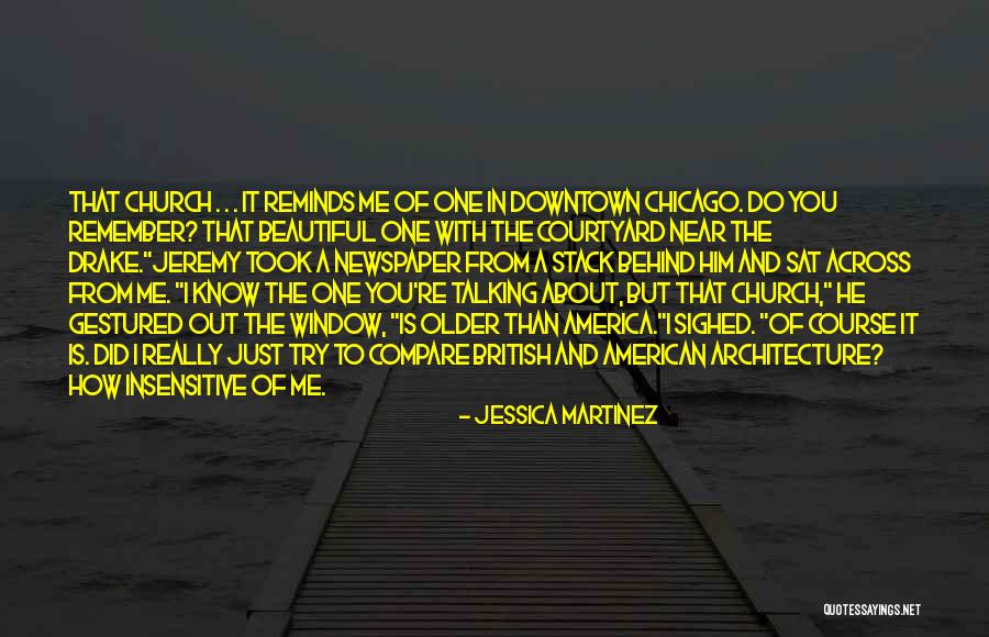 Church Architecture Quotes By Jessica Martinez