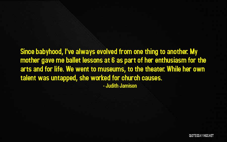 Church As Mother Quotes By Judith Jamison Church As Mother Quotes By Judith Jamison